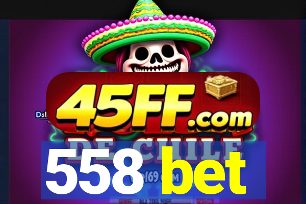 558 bet